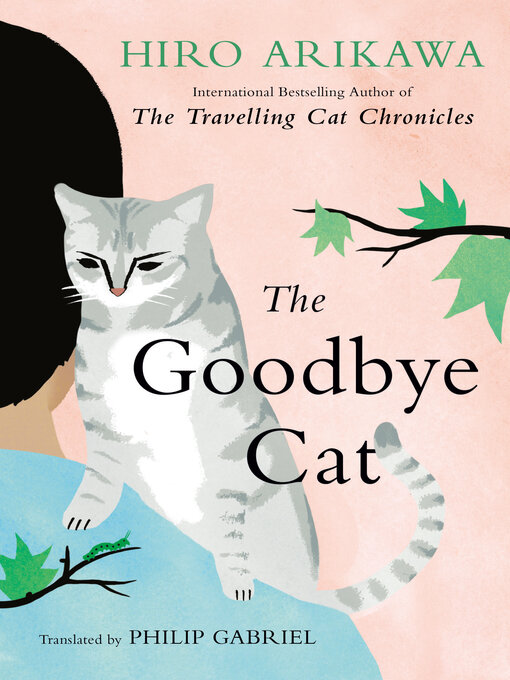 Title details for The Goodbye Cat by Hiro Arikawa - Wait list